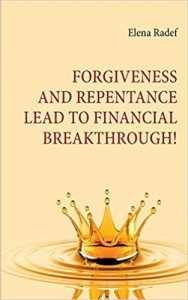 FORGIVENESS AND REPENTANCE LEAD TO FINANCIAL BREAKTHROUGH!